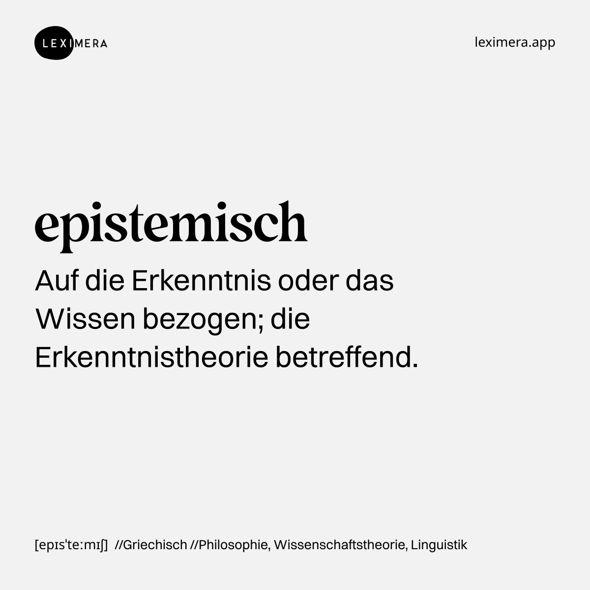 epistemisch - Ähnliches Wort