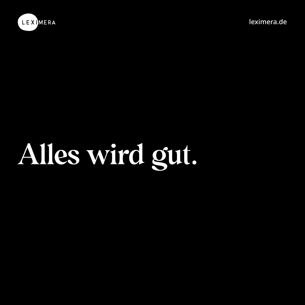 Alles wird gut....