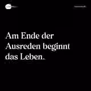 Ausreden überwinden und das Leben leben