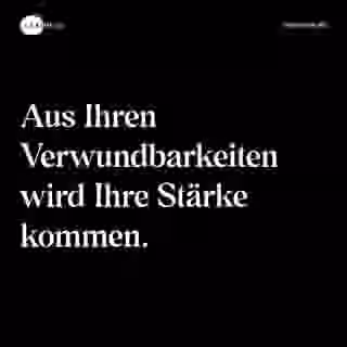 Aus Ihren Verwundbarkeiten wird Ihre Stärke kommen. - Spruch Bild