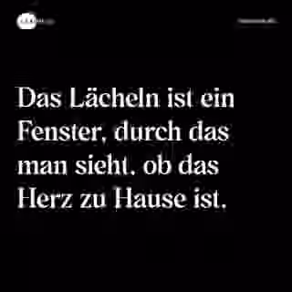 Das Lächeln ist ein Fenster, durch das man sieht, ob das Herz zu Hause ist. - Spruch Bild