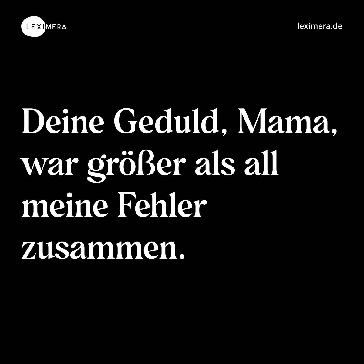 Mamas grenzenlose Geduld