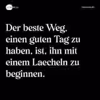 Tag mit Laecheln beginnen