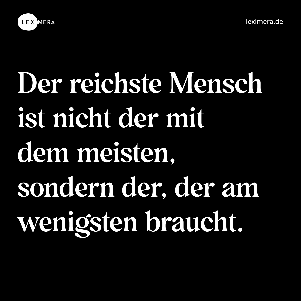 Reichtum durch Genügsamkeit