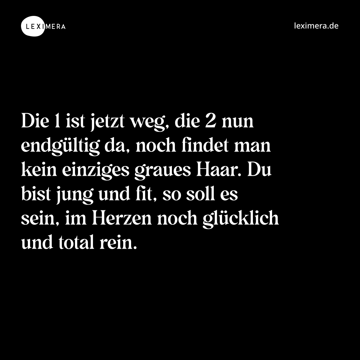 Die 1 ist jetzt weg, die 2 nun endgültig da, noch ... - Spruch Visualisierung