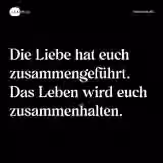 Die Liebe hat euch zusammengeführt. Das Leben wird euch zusammenhalten. - Spruch Bild