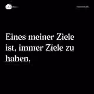 Eines meiner Ziele ist, immer Ziele zu haben. - Spruch Bild