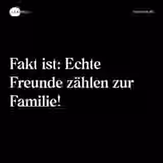 Fakt ist: Echte Freunde zählen zur Familie! - Spruch Bild
