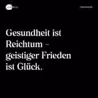 Gesundheit ist Reichtum - geistiger Frieden ist Glück. - Spruch Bild