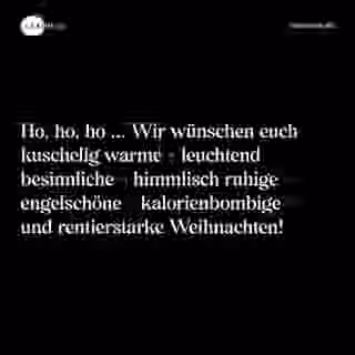 Ho, ho, ho ... Wir wünschen euch kuschelig warme - leuchtend besinnliche - himmlisch ruhige - engelschöne - kalorienbombige - und rentierstarke Weihnachten! - Spruch Bild