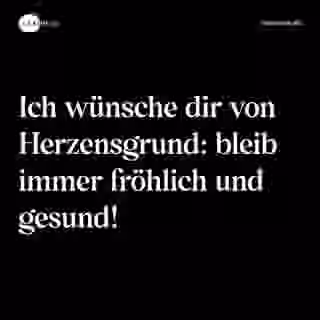 Ich wünsche dir von Herzensgrund: bleib immer fröhlich und gesund! - Spruch Bild