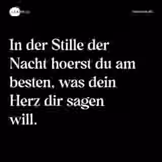 In der Stille der Nacht hoerst du am besten, was dein Herz dir sagen will. - Spruch Bild