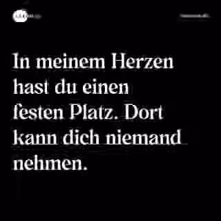 In meinem Herzen hast du einen festen Platz. Dort kann dich niemand nehmen. - Spruch Bild