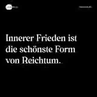 Innerer Frieden ist die schönste Form von Reichtum. - Spruch Bild