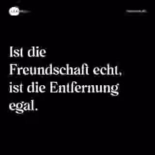 Ist die Freundschaft echt, ist die Entfernung egal. - Spruch Bild
