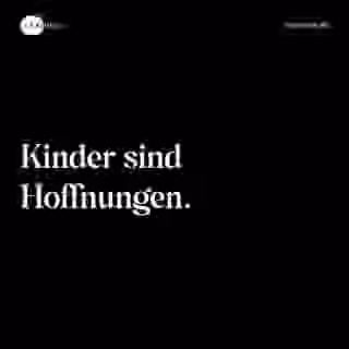 Kinder sind Hoffnungen. - Spruch Bild