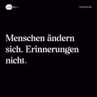 Menschen ändern sich. Erinnerungen nicht. - Spruch Bild