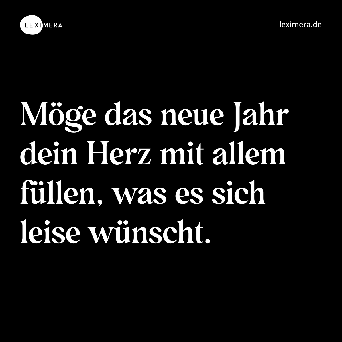 Möge das neue Jahr dein Herz mit allem füllen, was es sich leise wünscht. - Spruch Bild