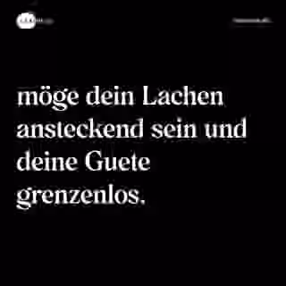 möge dein Lachen ansteckend sein und deine Guete grenzenlos. - Spruch Bild