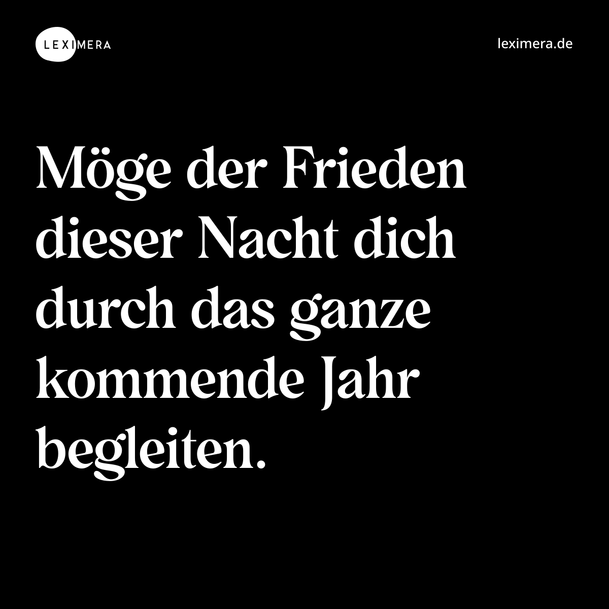 Möge der Frieden dieser Nacht dich durch das ganze kommende Jahr begleiten. - Spruch Bild