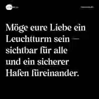 Möge eure Liebe ein Leuchtturm sein — sichtbar für alle und ein sicherer Hafen füreinander. - Spruch Bild