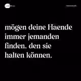 mögen deine Haende immer jemanden finden, den sie halten können. - Spruch Bild