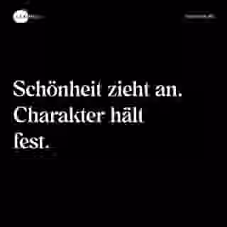 Schönheit zieht an, Charakter hält fest. - Spruch Bild