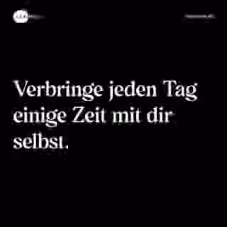 Verbringe jeden Tag einige Zeit mit dir selbst. - Spruch Bild