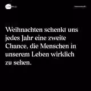Weihnachten schenkt uns jedes Jahr eine zweite Chance, die Menschen in unserem Leben wirklich zu sehen. - Spruch Bild