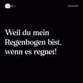 Weil du mein Regenbogen bist, wenn es regnet! - Spruch Bild