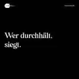 Wer durchhält, siegt. - Spruch Bild