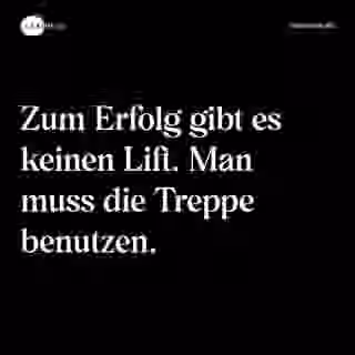 Zum Erfolg gibt es keinen Lift. Man muss die Treppe benutzen. - Spruch Bild