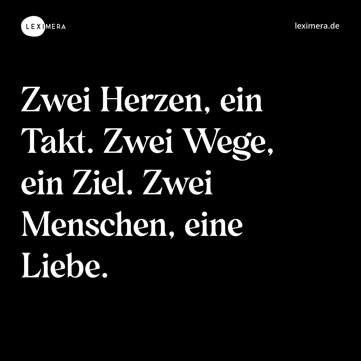 Zwei Herzen, ein Takt. Zwei Wege, ein Ziel. Zwei Menschen, eine Liebe. - Spruch Bild