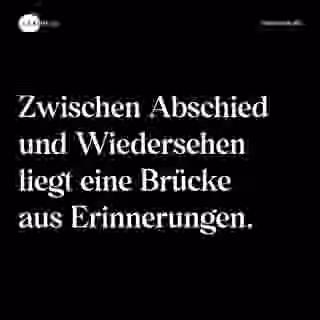 Zwischen Abschied und Wiedersehen liegt eine Brücke aus Erinnerungen. - Spruch Bild