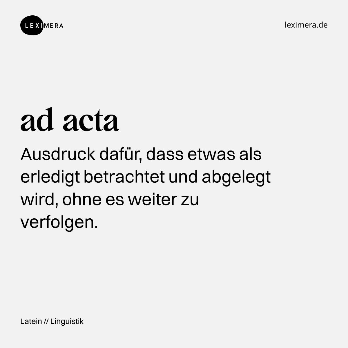 Ad Acta Definition Und Bedeutung Leximera