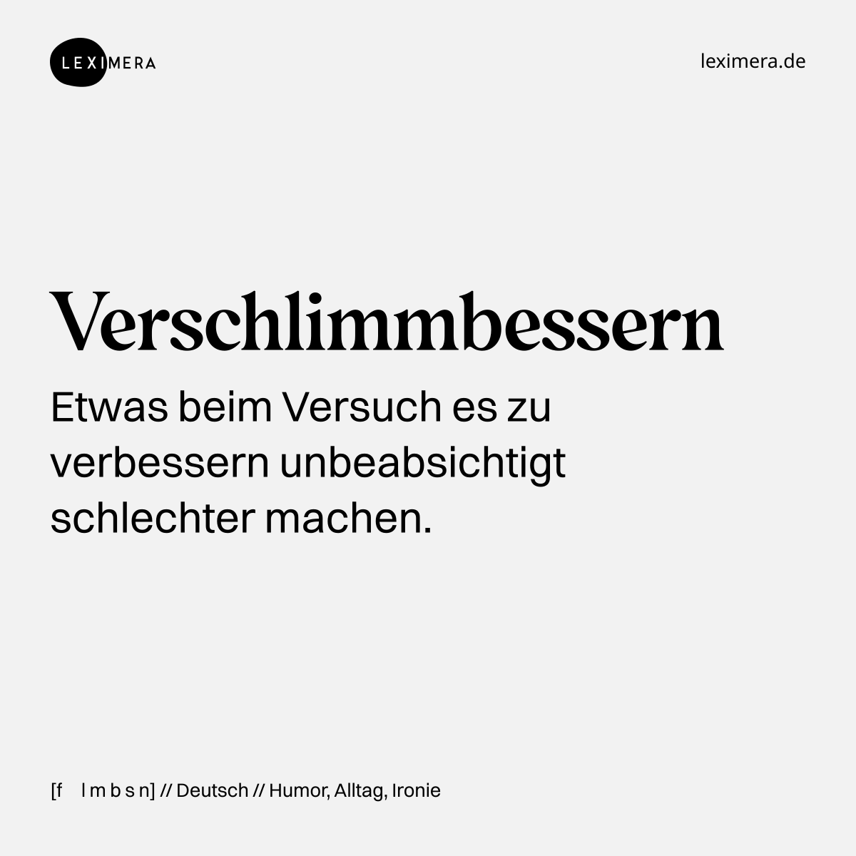 Verschlimmbessern - Wort Bild